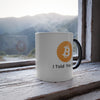 I Told You So Bitcoin Mug